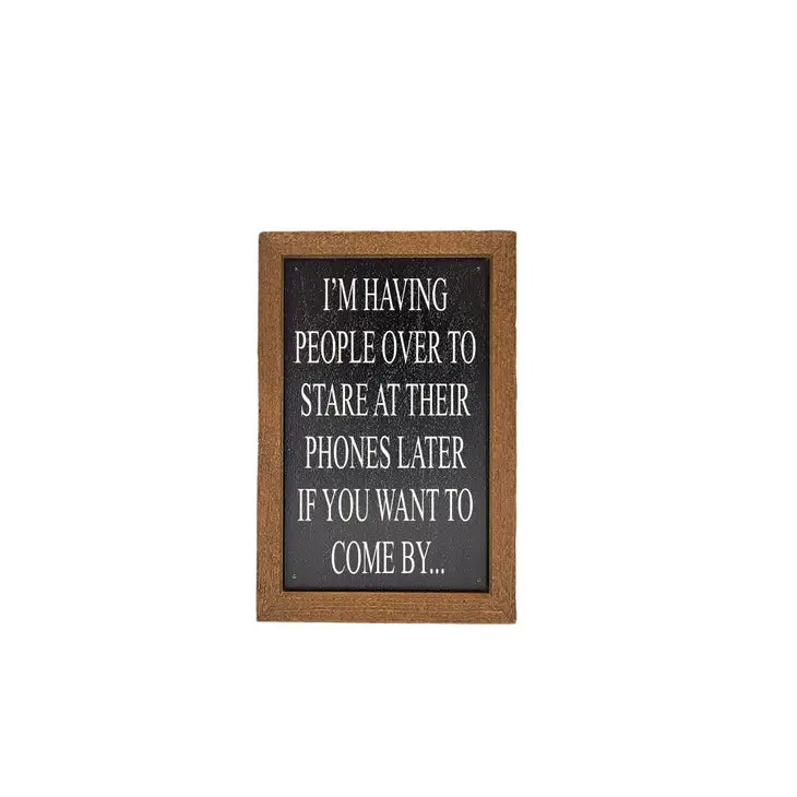 I'm Having People Over To Stare At Desk Sign