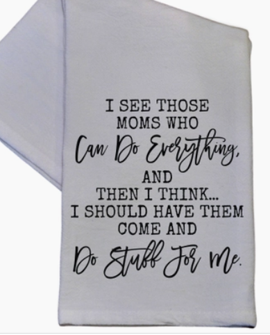 I SEE THOSE MOMS WHO CAN DO EVERYTHING