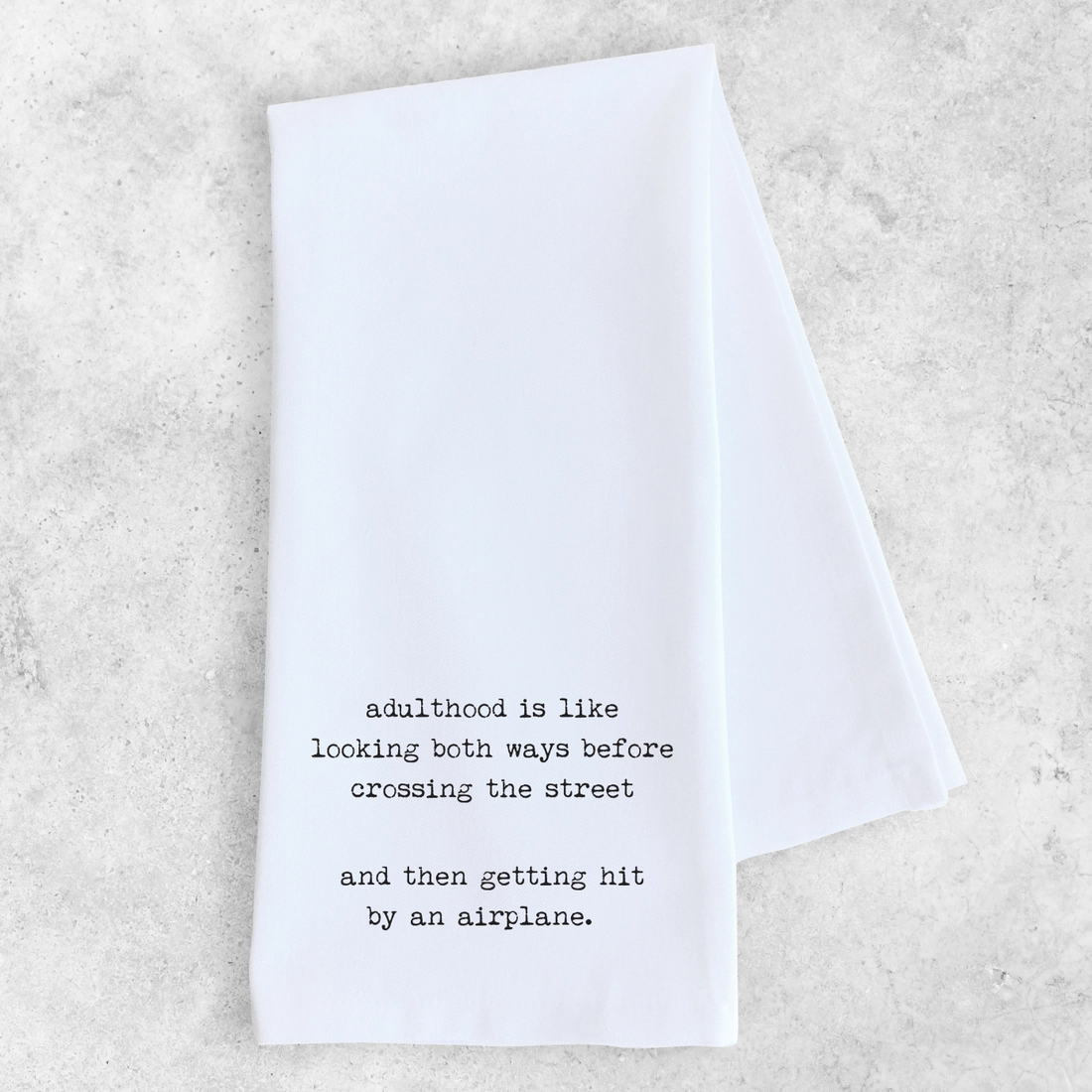 ADULTHOOD TEA TOWEL