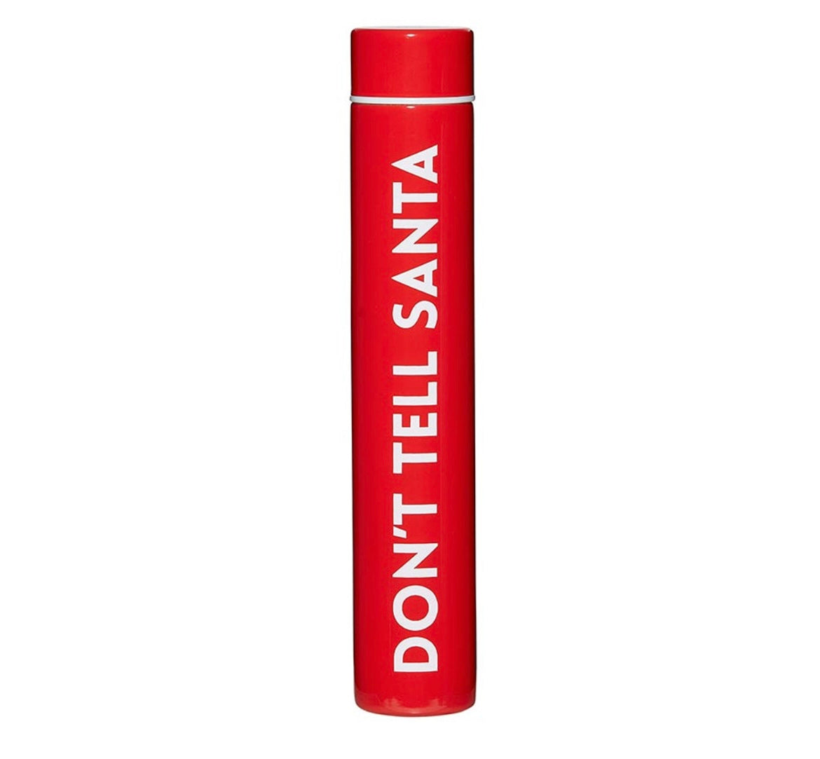 DON'T TELL SANTA - FLASK BOTTLE