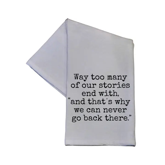 WAY TOO MANY STORIES  16x24 - Dish Towel