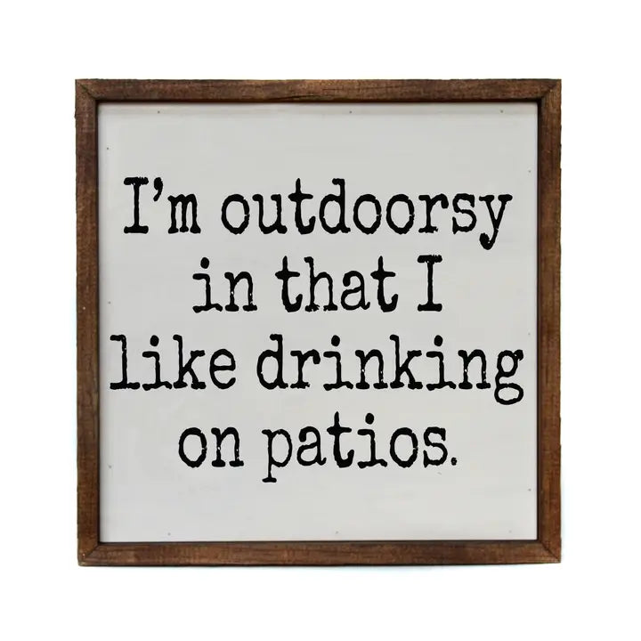 10 x 10 I'M THE OUTDOORSY TYPE