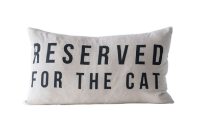 RESERVED FOR THE CAT - PILLOW