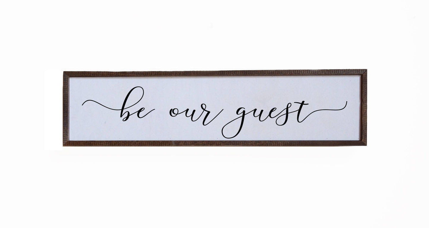 BE OUR GUEST WALL SIGN